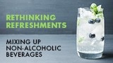 Rethinking Refreshments: How Flavor Innovations and Science are Mixing-Up the Non-Alcoholic Beverage Category