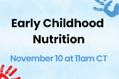 Early Childhood Nutrition